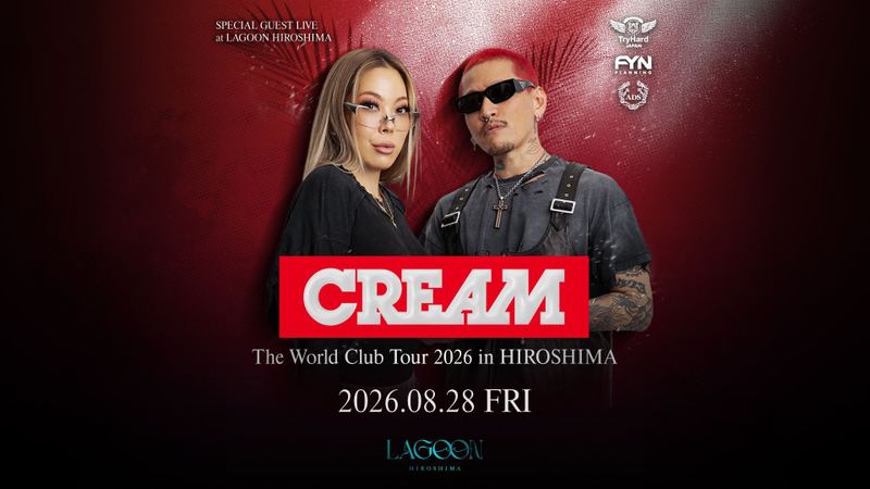CREAM The World Club Tour 2026 in HIROSHIMA LAGOON HIROSHIMA公演の公式フライヤー
